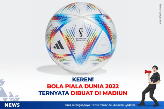 Keren! Bola Bola Piala Dunia 2022 Ternyata Dibuat Di Madiun