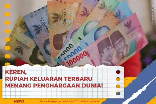 Keren, Rupiah Keluaran Terbaru Menang Penghargaan Dunia!