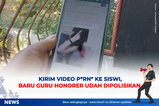 Kirim Video P*rn* Ke Siswi, Baru Guru Honorer Udah Dipolisikan