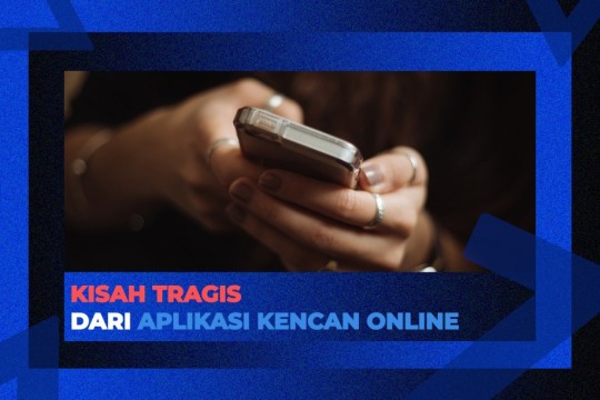 Kisah Tragis Dari Aplikasi Kencan Online