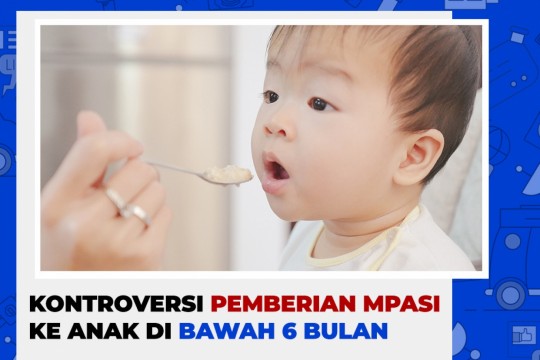 Kontroversi Pemberian MPASI Ke Anak Di Bawah 6 Bulan