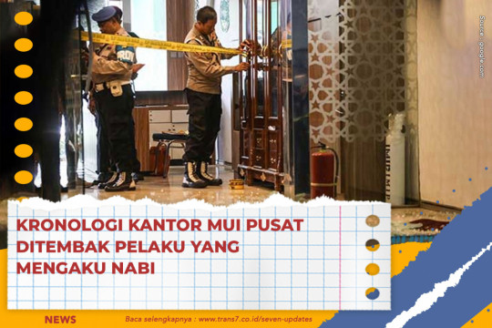 Kronologi Kantor MUI Pusat Ditembak Pelaku Yang Mengaku Nabi