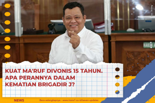 Kuat Ma'ruf Divonis 15 Tahun. Apa Perannya Dalam Kematian Brigadir J?