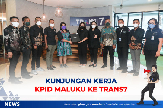 Kunjungan Kerja KPID Maluku Ke TRANS7