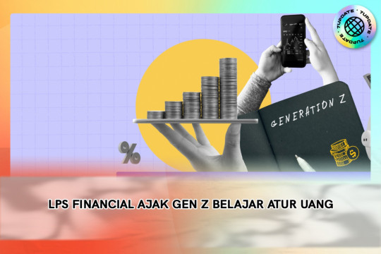 LPS Financial Ajak Gen Z Belajar Atur Uang