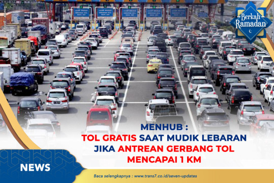 MENHUB: Tol Gratis Saat Mudik Lebaran Jika Antrean Gerbang Tol Mencapai 1 KM