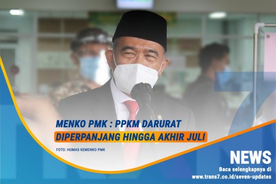 MENKO PMK: PPKM Darurat Diperpanjang Hingga Akhir Juli