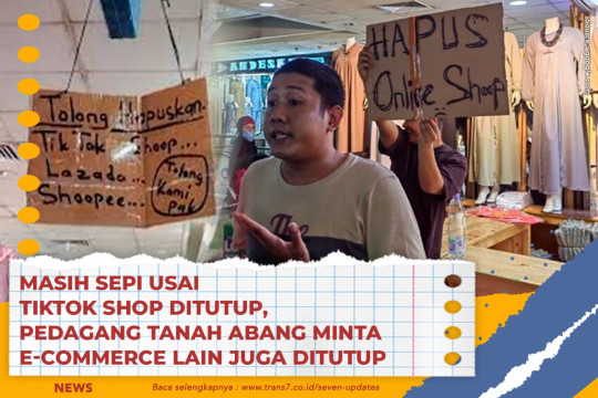 Masih Sepi Usai TikTok Shop Ditutup, Pedagang Tanah Abang Minta E-Commerce Lain Juga Ditutup