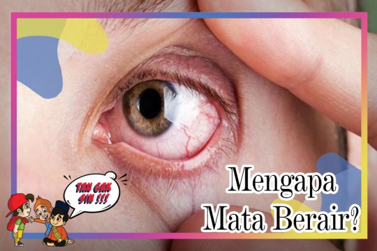 TAU GAK SIH - Mengapa Mata Berair?