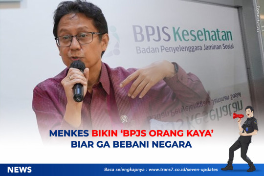 Menkes Bikin ‘BPJS Orang Kaya’ Biar Ga Bebani Negara