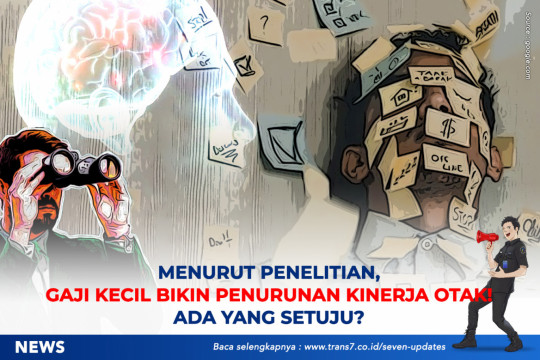 Menurut Penelitian Gaji Kecil Bikin Penurunan Kinerja Otak. Ada Yang Setuju?