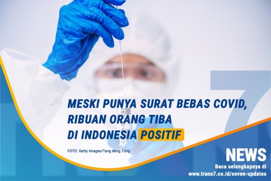 Meski Punya Surat Bebas Covid, Ribuan Orang Tiba Di RI Positif