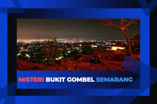 Misteri Bukit Gombel Semarang