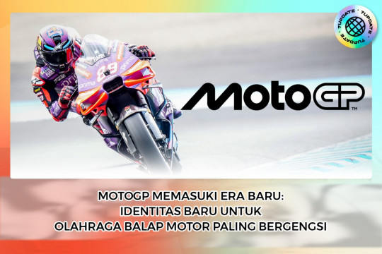 MotoGP Memasuki Era Baru: Identitas Baru Untuk Olahraga Balap Motor Paling Bergengsi