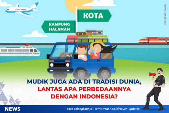 Mudik Juga Ada Di Tradisi Dunia, Lantas Apa Perbedaannya Dengan Indonesia?