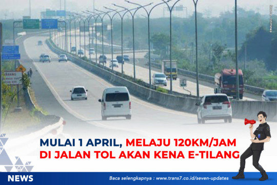 Mulai 1 April, Melaju 120 Km/Jam Di Jalan Tol Akan Kena E-Tilang