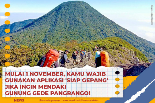 Mulai 1 November, Kamu Wajib Gunakan Aplikasi 'Siap Gepang' Jika Ingin Mendaki Gunung Gede Pangrango!