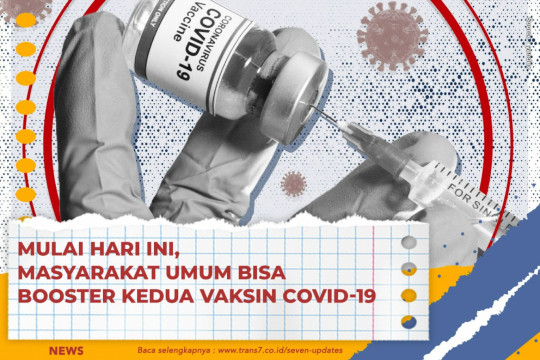 Mulai Hari Ini, Masyarakat Umum Bisa Booster Kedua Vaksin Covid-19