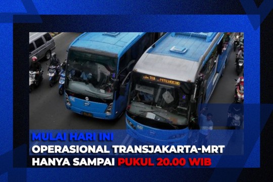 Mulai Hari Ini, Operasional Transjakarta-MRT Hanya Sampai Pukul 20.00 WIB
