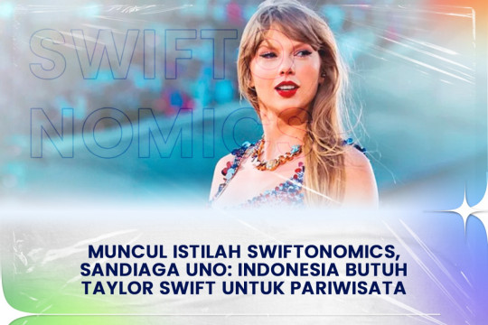 Muncul Istilah Swiftonomics, Sandiaga Uno: Indonesia Butuh Taylor Swift Untuk Pariwisata