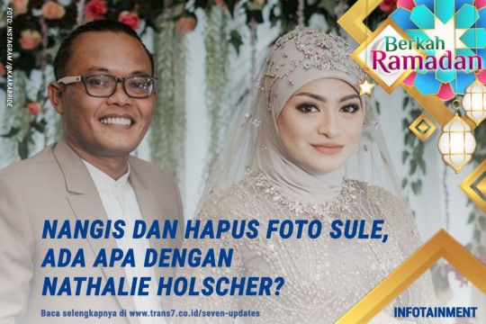 Nangis Dan Hapus Foto Sule, Ada Apa Dengan Nathalie Holscher?