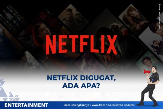 Netflix Digugat, Ada Apa?