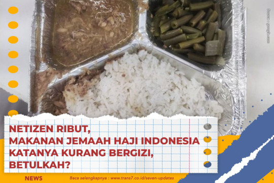 Netizen Ribut, Makanan Jemaah Haji Indonesia Katanya Kurang Bergizi, Betulkah?