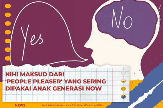 Nih! Maksud Dari 'People Pleaser' Yang Sering Dipakai Anak Generasi Now