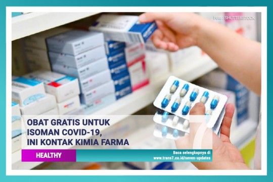 Obat Gratis Untuk Isoman COVID-19, Ini Kontak Kimia Farma