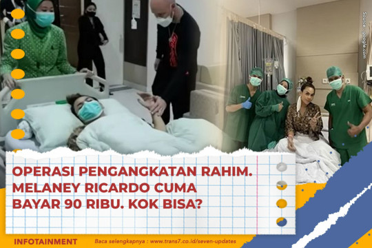Operasi Pengangkatan Rahim. Melaney Ricardo Cuma Bayar 90 Ribu. Kok Bisa?