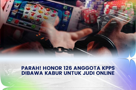 Parah! Honor 126 Anggota KPPS Dibawa Kabur untuk Judi Online