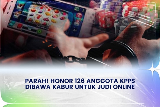 Parah! Honor 126 Anggota KPPS Dibawa Kabur Untuk Judi Online