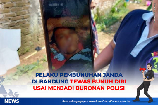 Pelaku Pembunuhan Janda Di Bandung Tewas Bunuh Diri Usai Menjadi Buronan Polisi