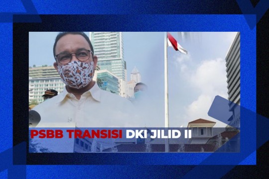 Pemprov DKI Kurangi Kebijakan Rem Darurat, Ini Pengaturan PSBB Transisi