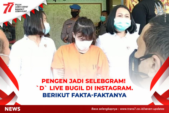 Pengen Jadi Selebgram! D Live Bugil Di Instagram. Berikut Fakta-faktanya