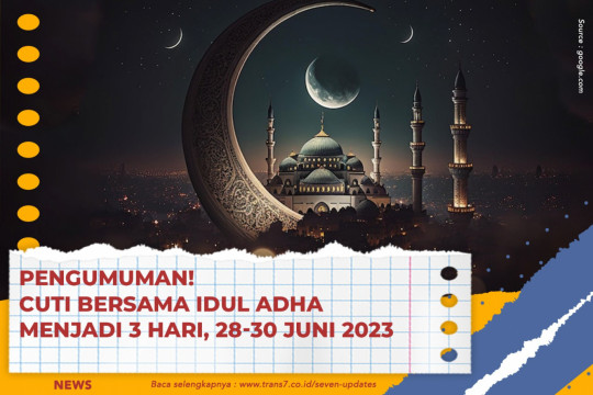 Pengumuman! Cuti Bersama Idul Adha Menjadi 3 Hari, 28-30 Juni 2023