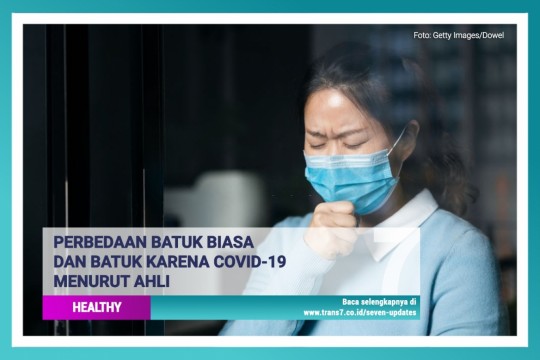 Perbedaan Batuk Biasa Dan Batuk Karena Covid-19 Menurut Ahli