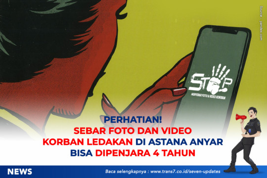 Perhatian! Sebar Foto Dan Video Korban Ledakan Di Astana Anyar Bisa Dipenjara 4 Tahun
