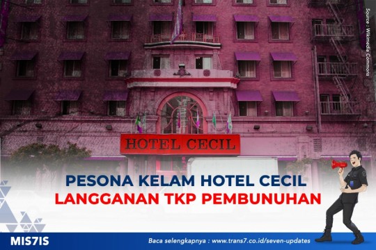 Pesona Kelam Hotel Cecil Langganan TKP Pembunuhan