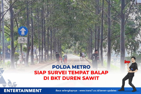 Polda Metro Siap Survei Tempat Balap di BKT Duren Sawit