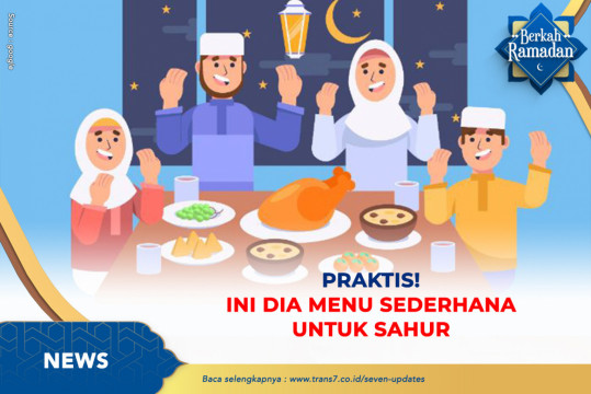 Praktis! Ini Dia Menu Sederhana Untuk Sahur