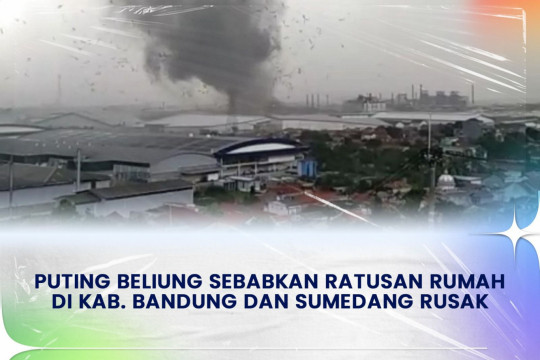 Puting Beliung Sebabkan Ratusan Rumah Di Kab. Bandung Dan Sumedang Rusak