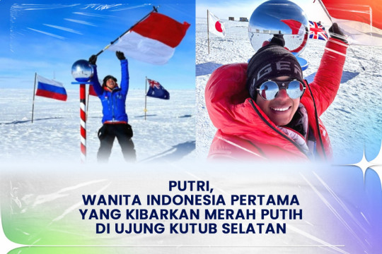 Putri, Wanita Indonesia Pertama Yang Kibarkan Merah Putih Di Ujung Kutub Selatan