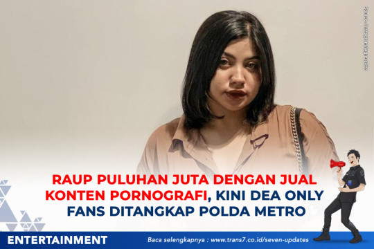Raup Puluhan Juta Dengan Jual Konten Pornografi, Kini Dea Only Fans Ditangkap Polda Metro
