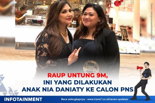 Raup Untung 9 M, Ini Yang Dilakukan Anak Nia Daniaty Ke PNS