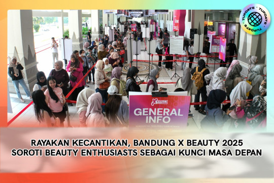 Rayakan Kecantikan, Bandung X Beauty 2025 Soroti Beauty Enthusiasts Sebagai Kunci Masa Depan