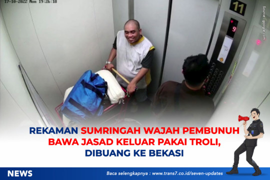 Rekaman Sumringah Wajah Pembunuh Bawa Jasad Keluar Pakai Troli, Dibuang Ke Bekasi