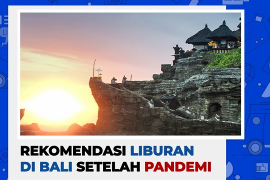 Rekomendasi Liburan Di Bali Setelah Pandemi