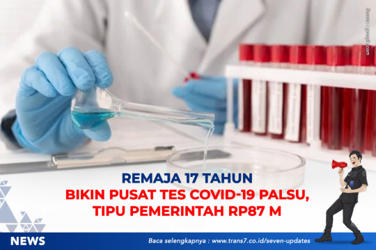 Remaja 17 Tahun Bikin Pusat Tes Covid-19 Palsu, Tipu Pemerintah Rp87 M