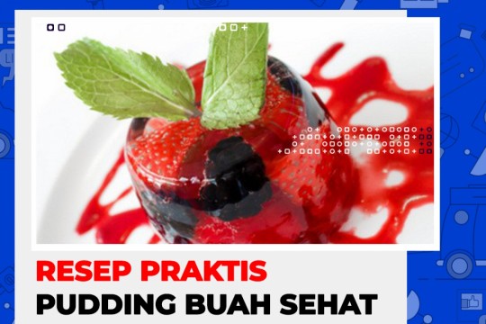 Resep Praktis Pudding Buah Sehat